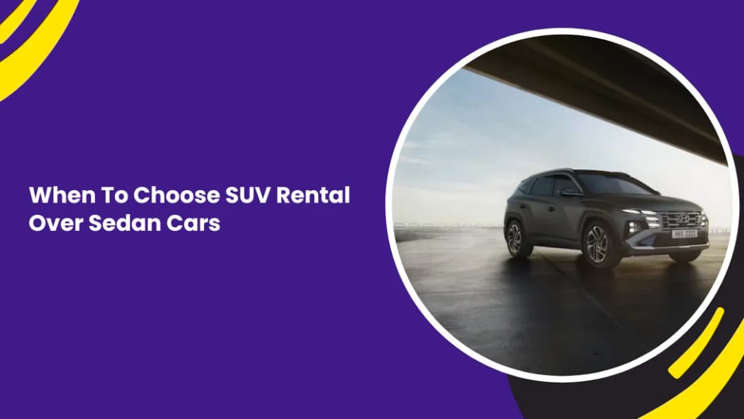 When to Choose SUV Rental Over Sedan Cars in Dubai