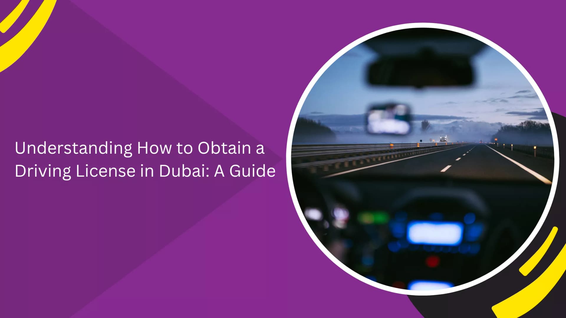 Understanding How to Obtain a Driving License in Dubai_blogs