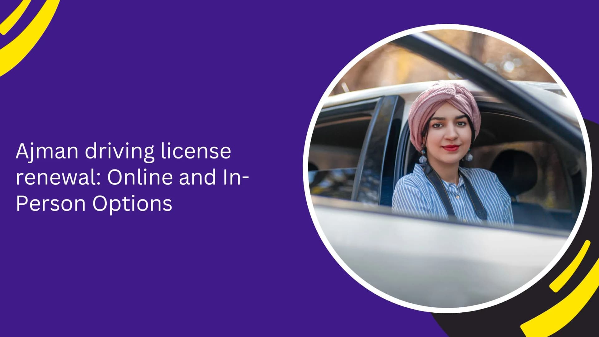 Ajman driving license renewal: Online and In-Person Options_blogs