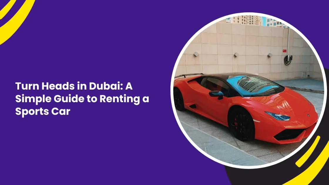 luxury car rental in Dubai_blogs