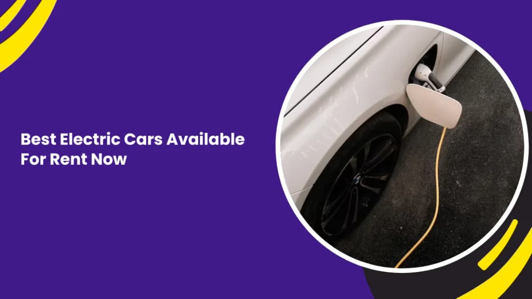 Best Electric Cars Available For Rent Now