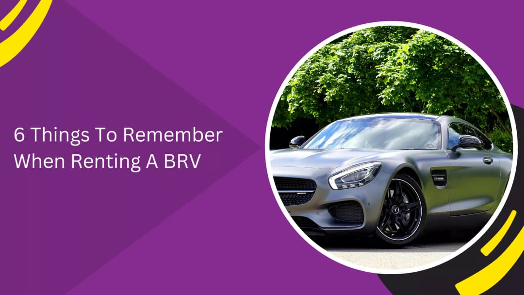 6 Things To Remember When Renting A BRV