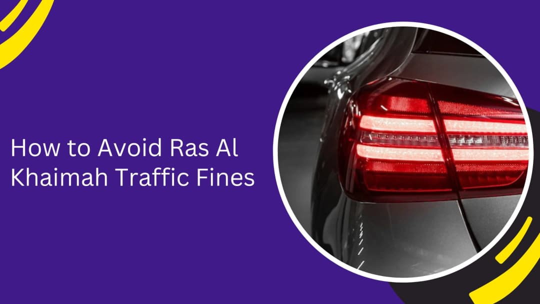 How to Avoid Ras Al Khaimah Traffic Fines: Complete Driving Guide