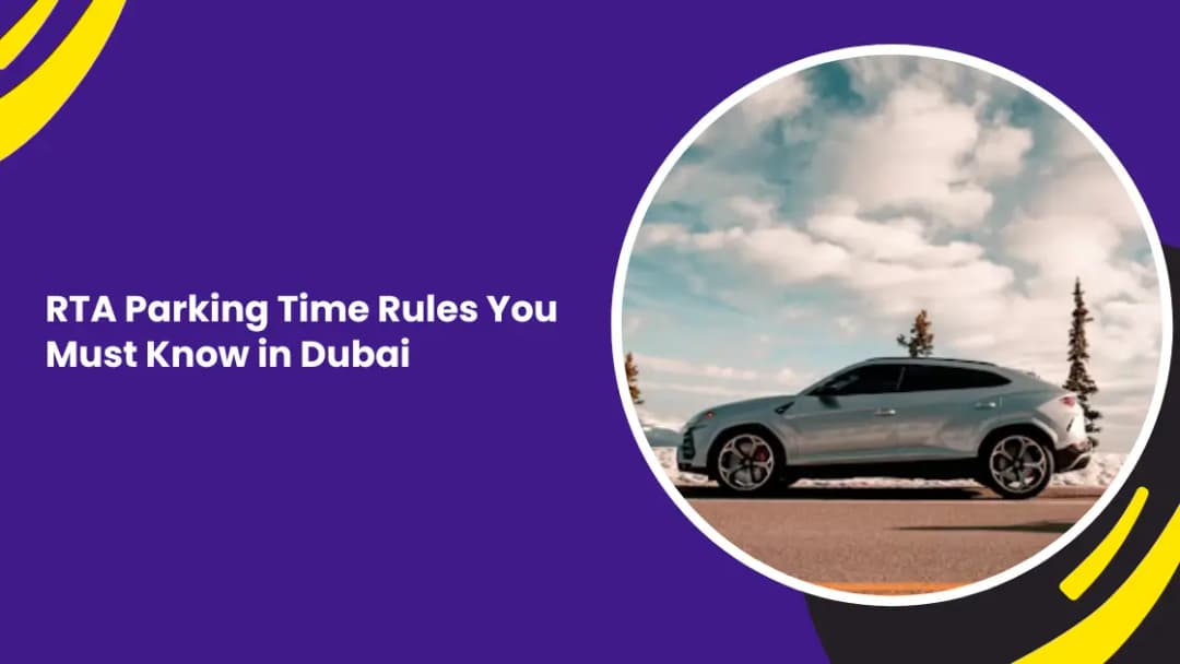 RTA Parking Time Rules You Must Know in Dubai