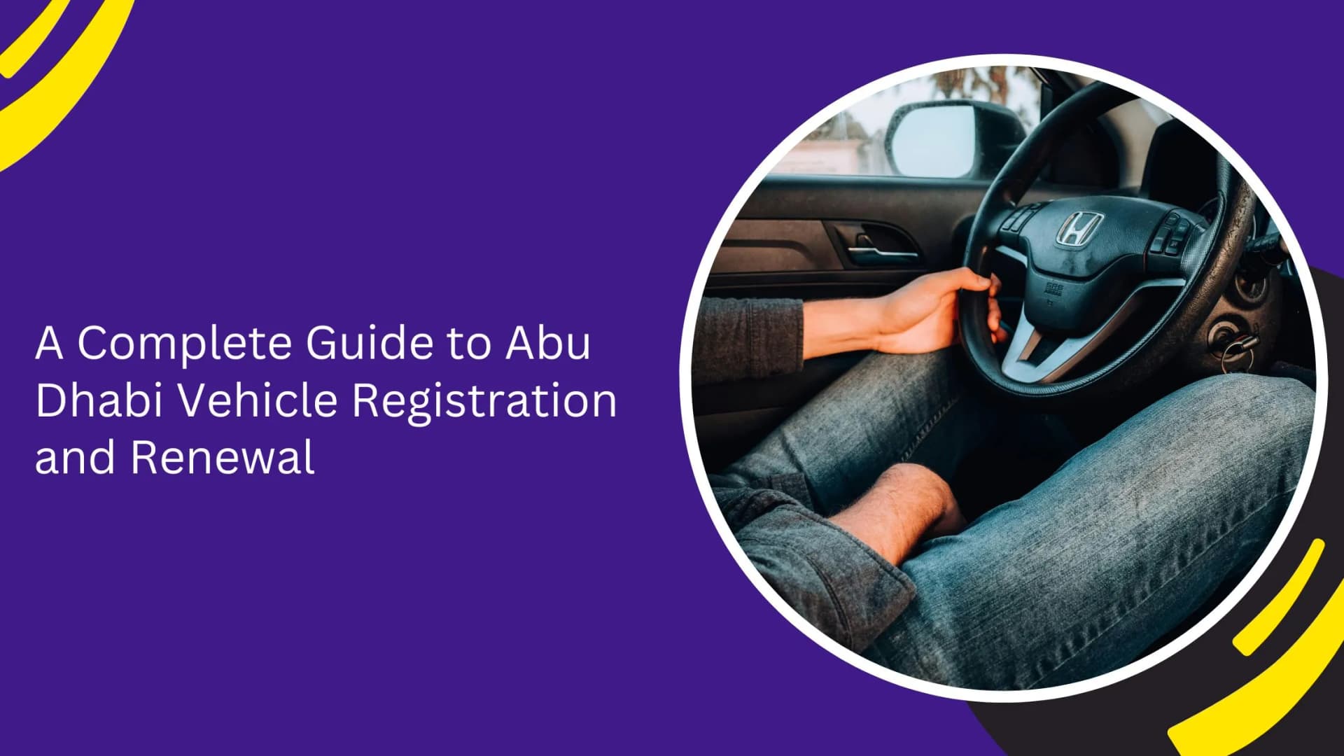 A Complete Guide to Abu Dhabi Vehicle Registration and Renewal_blogs