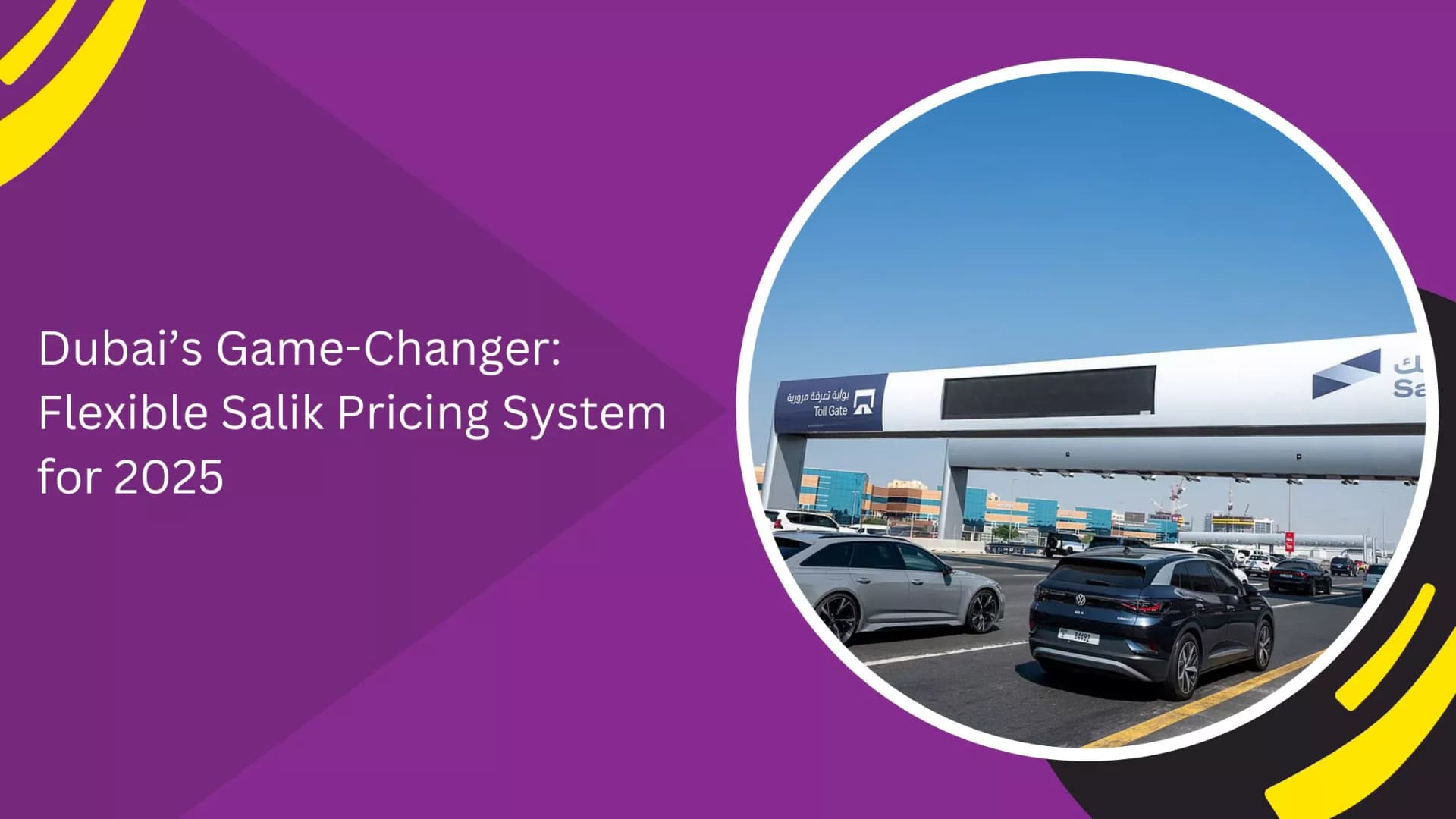 Dubai’s Game-Changer: Flexible Salik Pricing System for 2025_blogs