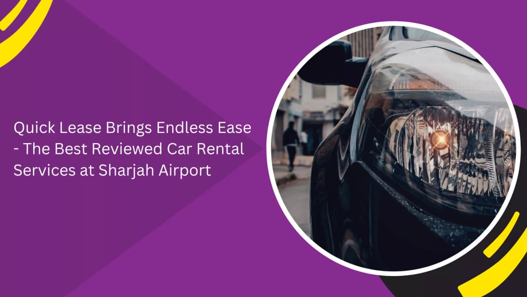 Top Vehicle Rental Services in Dubai: What to Compare