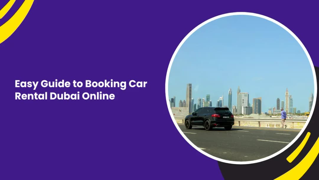 Easy Guide to Booking Car Rental Dubai Online