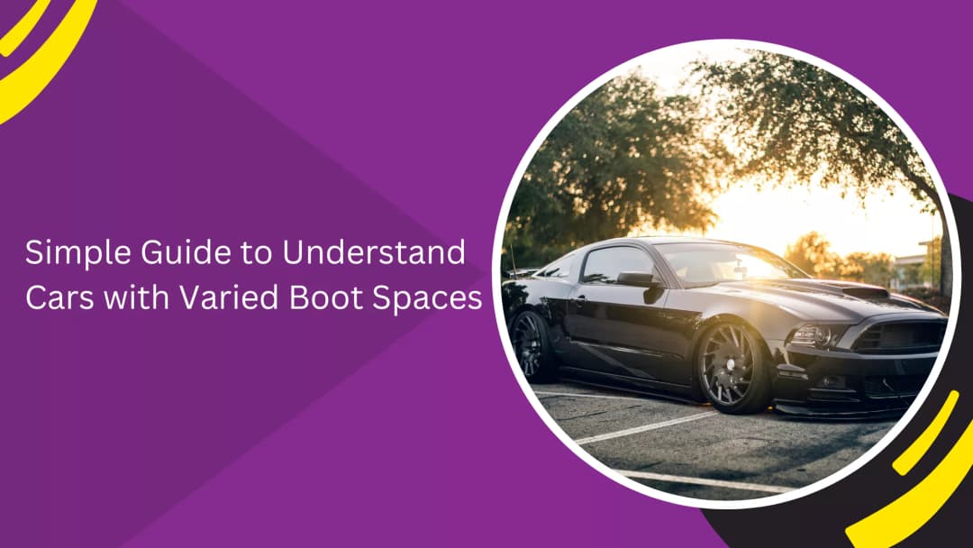 Simple Guide to Understand Cars with Varied Boot Spaces