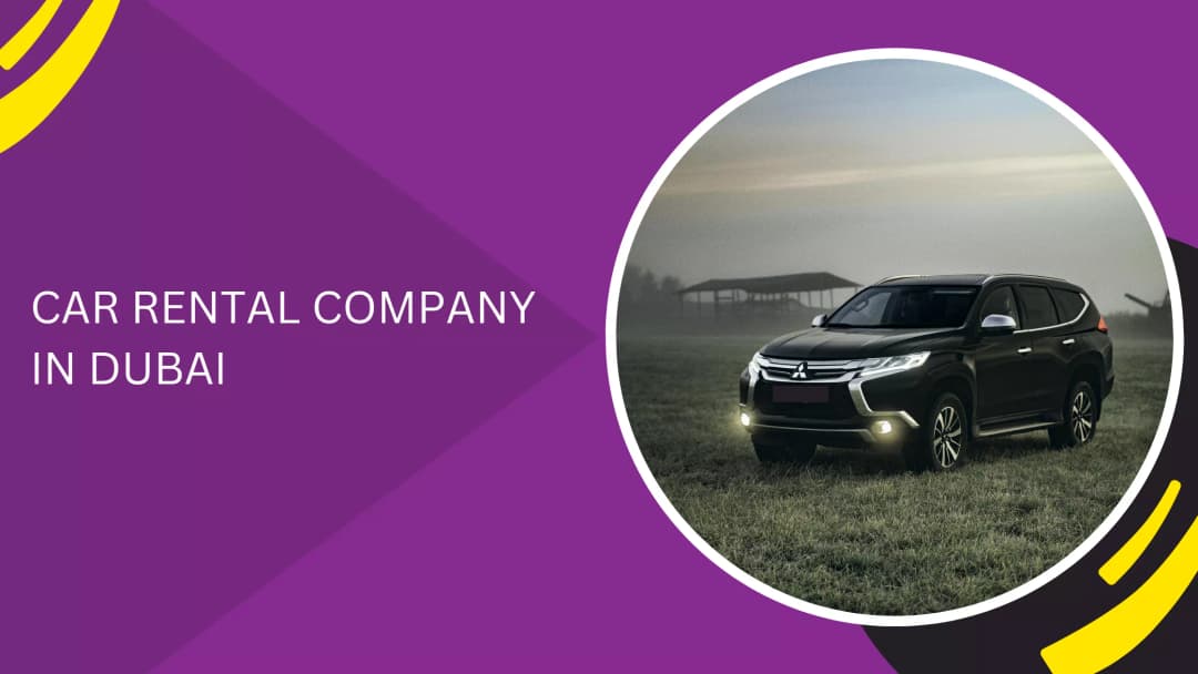 CAR RENTAL COMPANY IN DUBAI