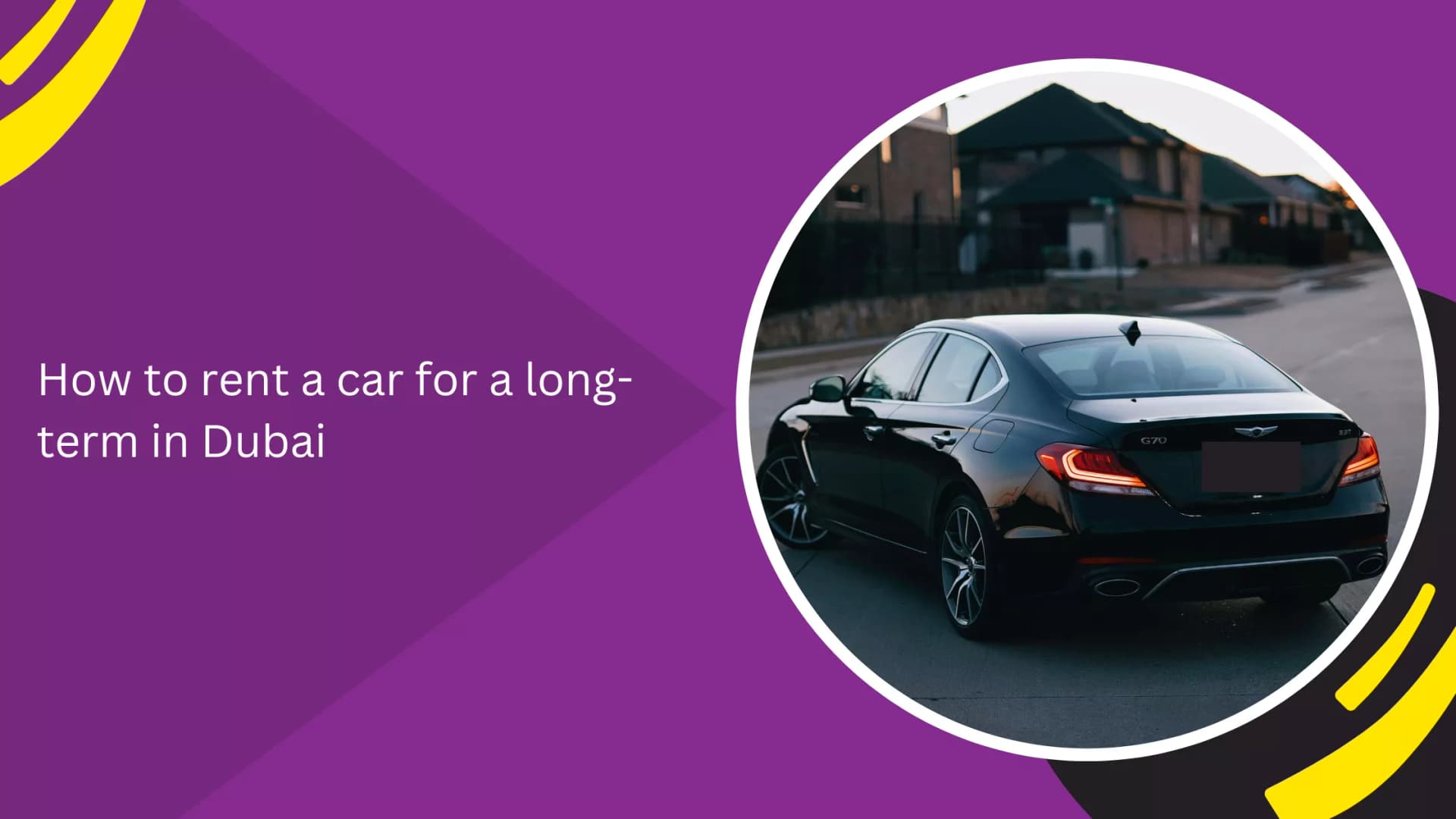 How to rent a car for a long-term in Dubai_blogs