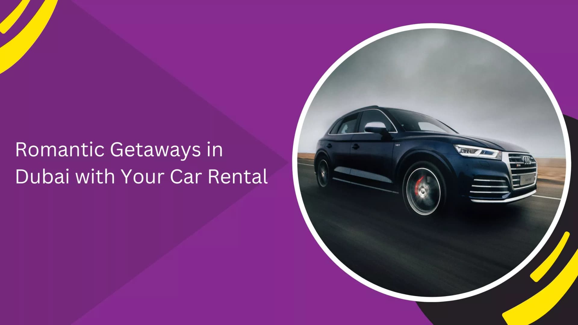 Romantic Getaways in Dubai with Your Car Rental_blogs
