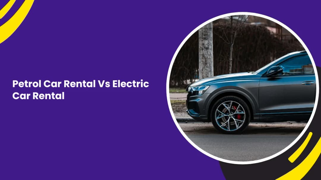 Petrol Car Rental Vs Electric Car Rental
