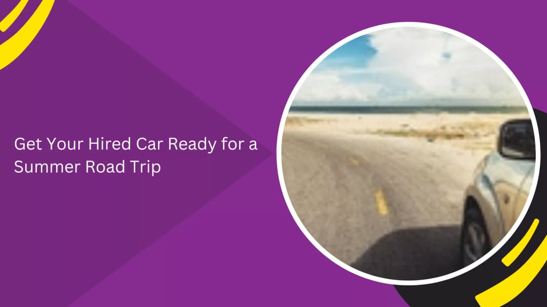 Summer Road Trip Checklist: How to Prepare Your Rental Car Before You Hit the Road