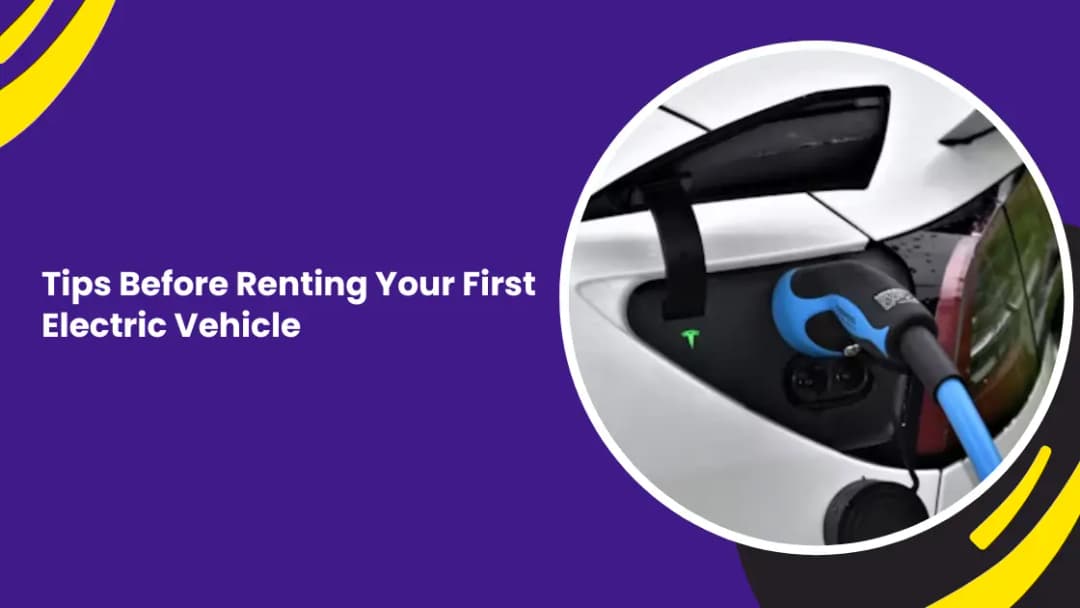 Tips Before Renting Your First Electric Vehicle