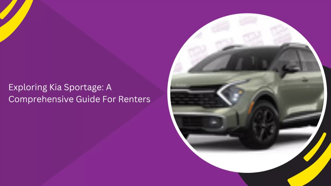 Exploring Kia Sportage: A Comprehensive Guide For Renters