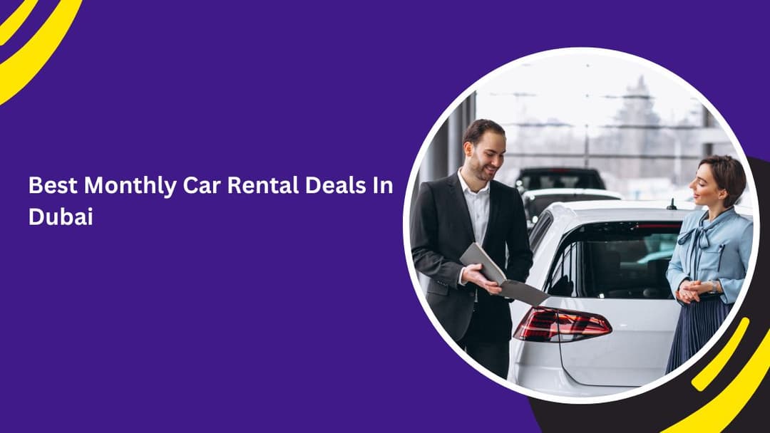 Best Monthly Car Rental Deals In Dubai