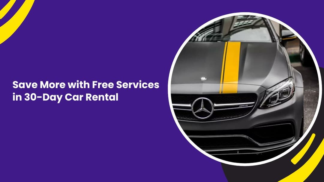Save More with Free Services in 30-Day Car Rental