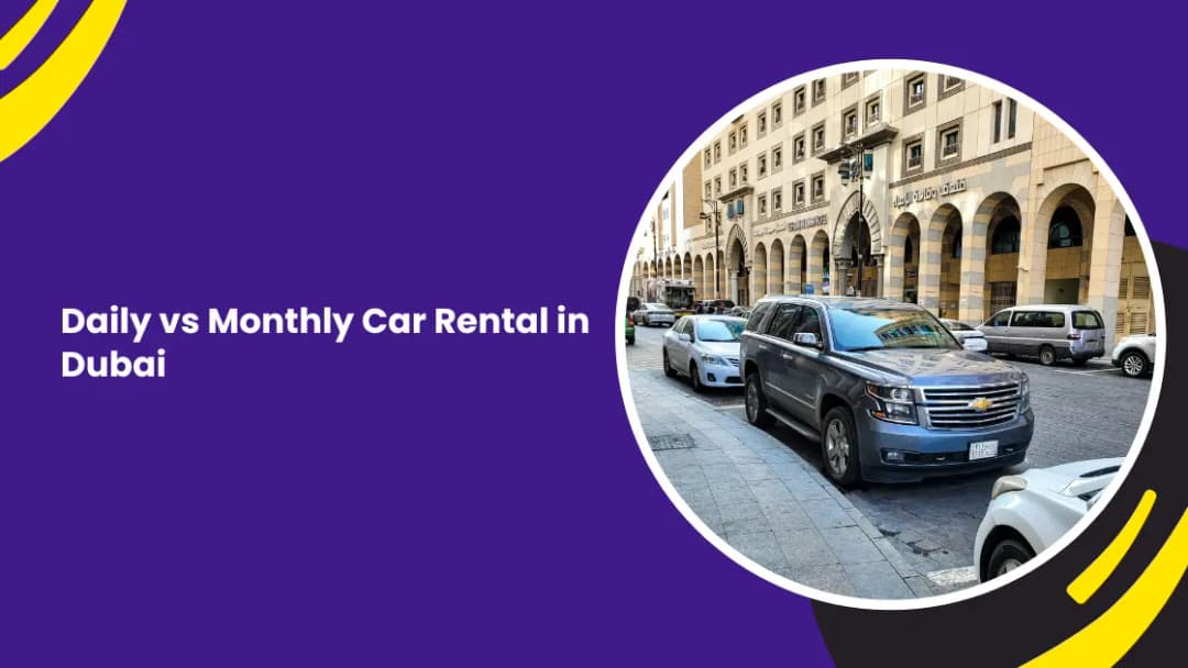 Daily vs Monthly Car Rental in Dubai