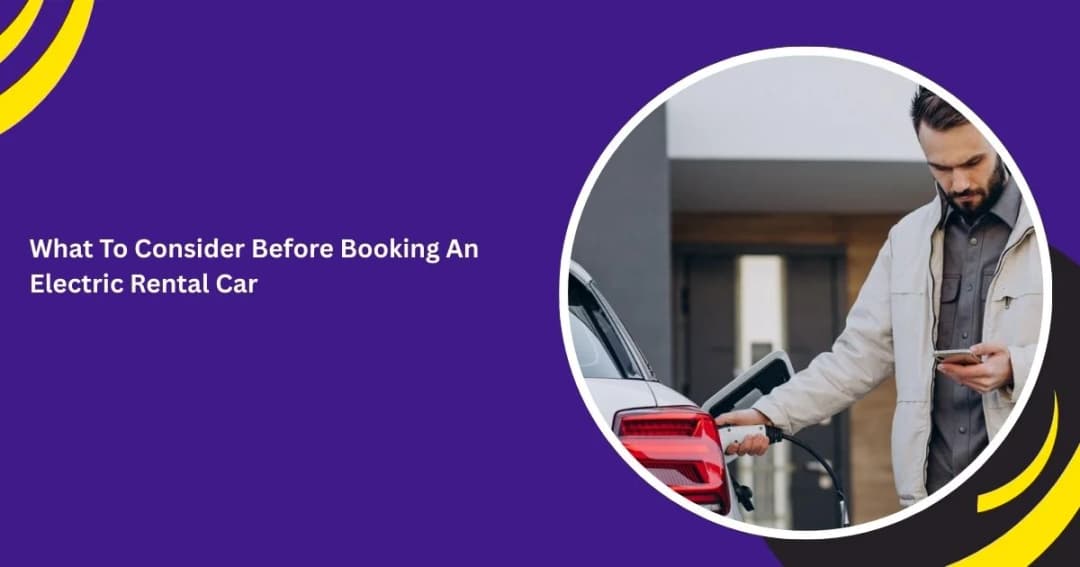 What to Consider Before Booking an Electric Rental Car