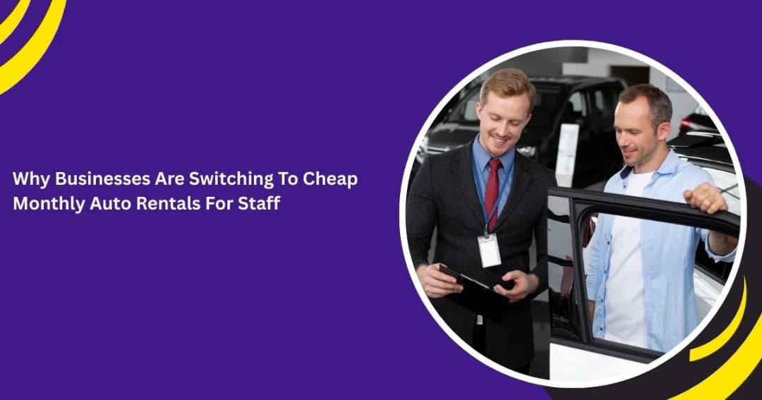 Why Companies Use Monthly Car Rentals for Staff in Dubai