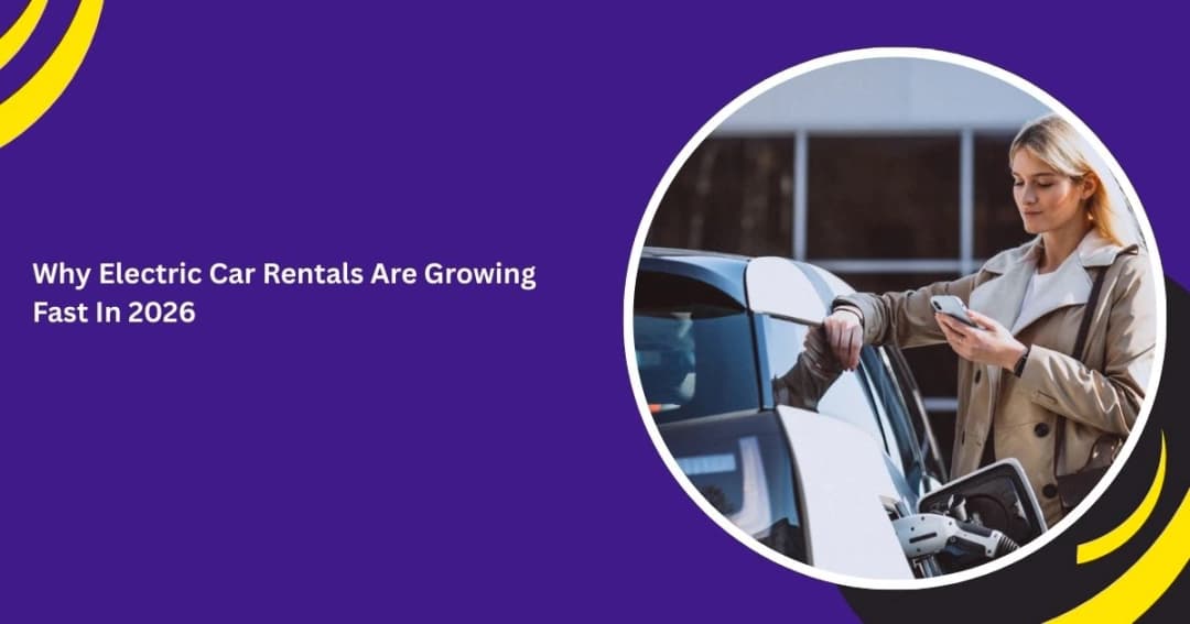 Why Electric Car Rentals Are Growing Fast in 2026