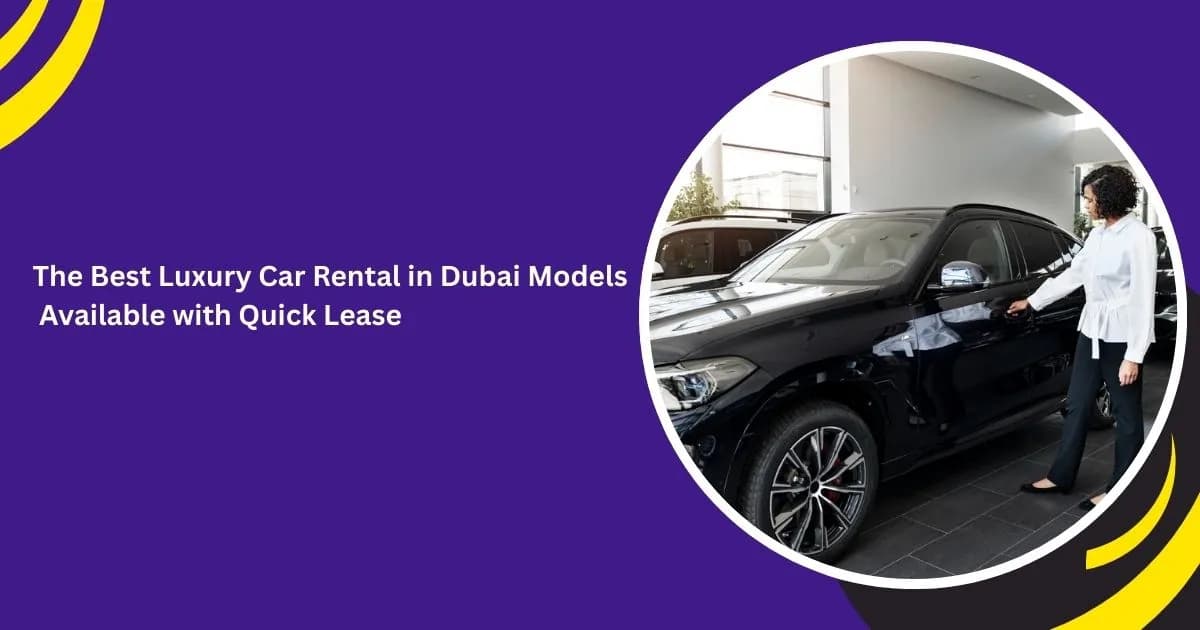 Luxury Car Rental in Dubai_blogs