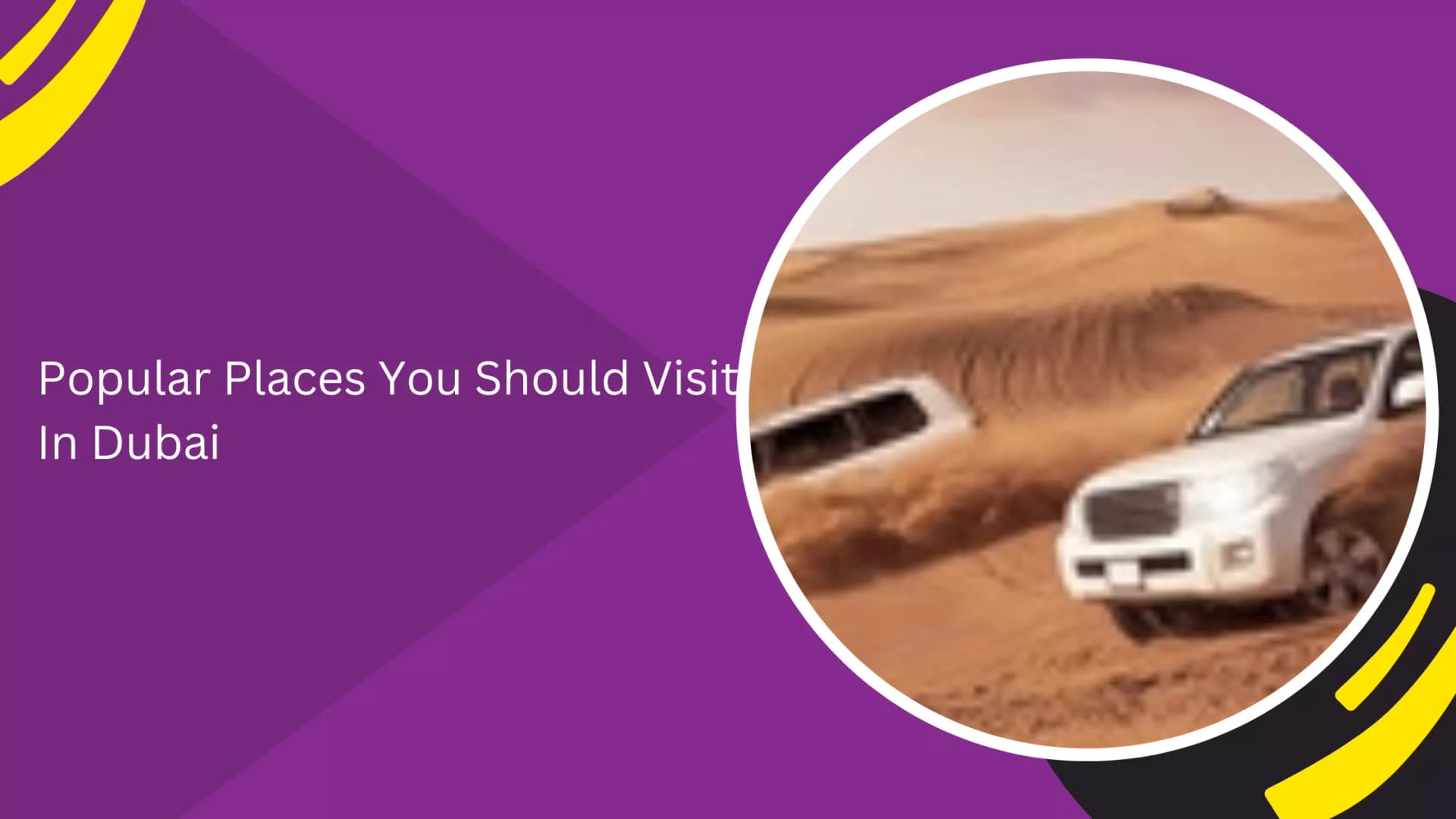 Top Places to Visit in Dubai with Your Rental Car_blogs