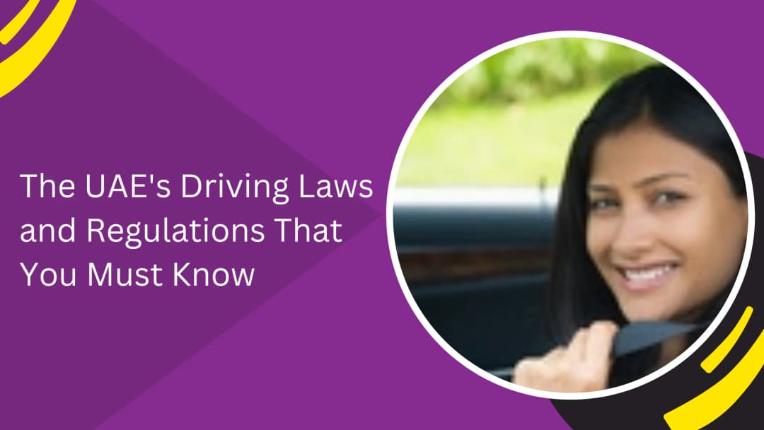 UAE Driving Laws and Regulations: A Practical Guide for Drivers