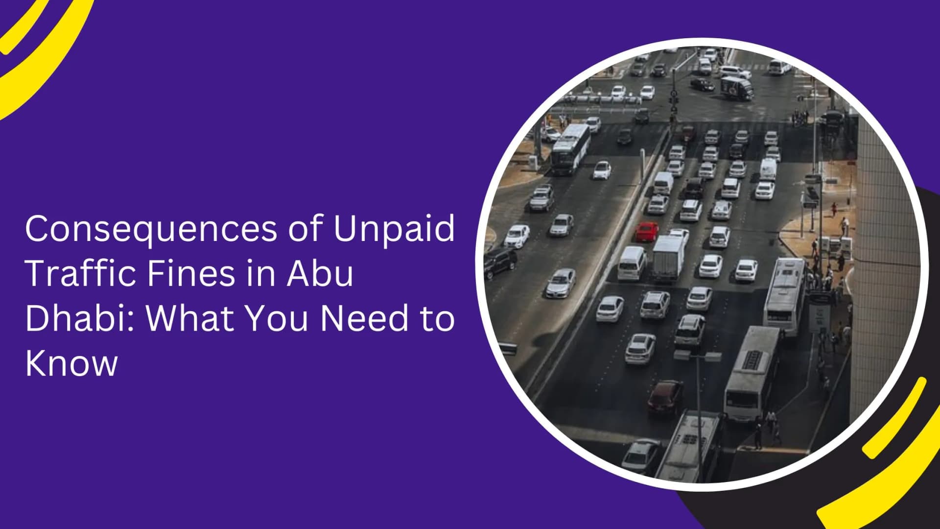 Consequences of Unpaid Traffic Fines in Abu Dhabi: What You Need to Know_blogs
