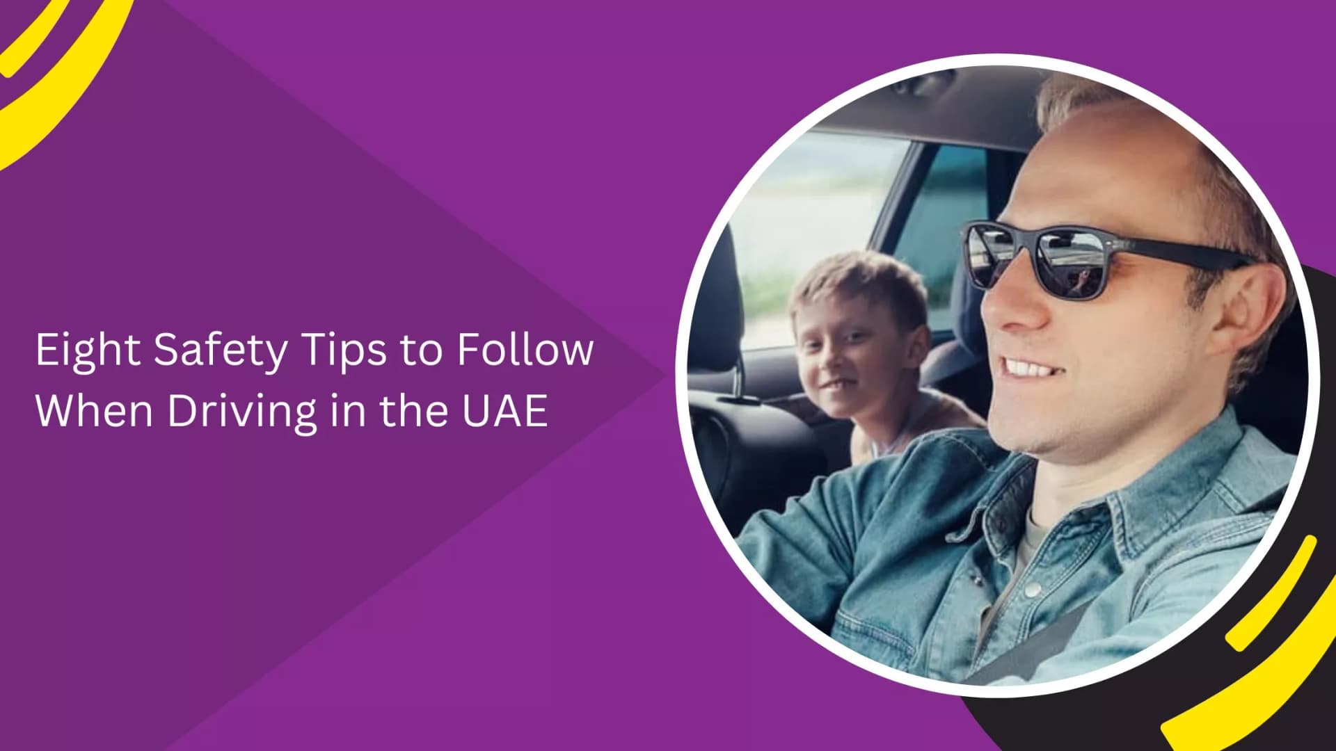 Eight Safety Tips to Follow When Driving in the UAE_blogs