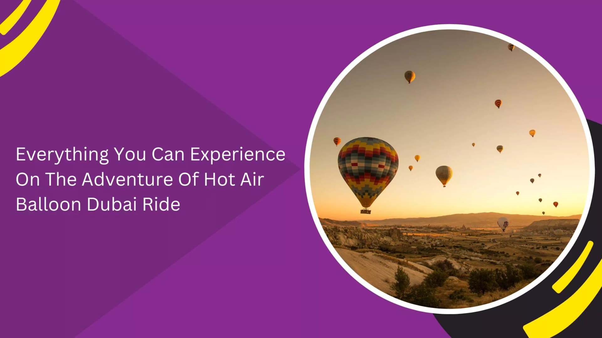 Everything You Can Experience On The Adventure Of Hot Air Balloon Dubai Ride_blogs