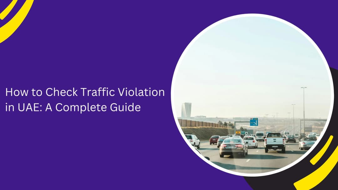 How to Check Traffic Violations in the UAE: A Complete Guide