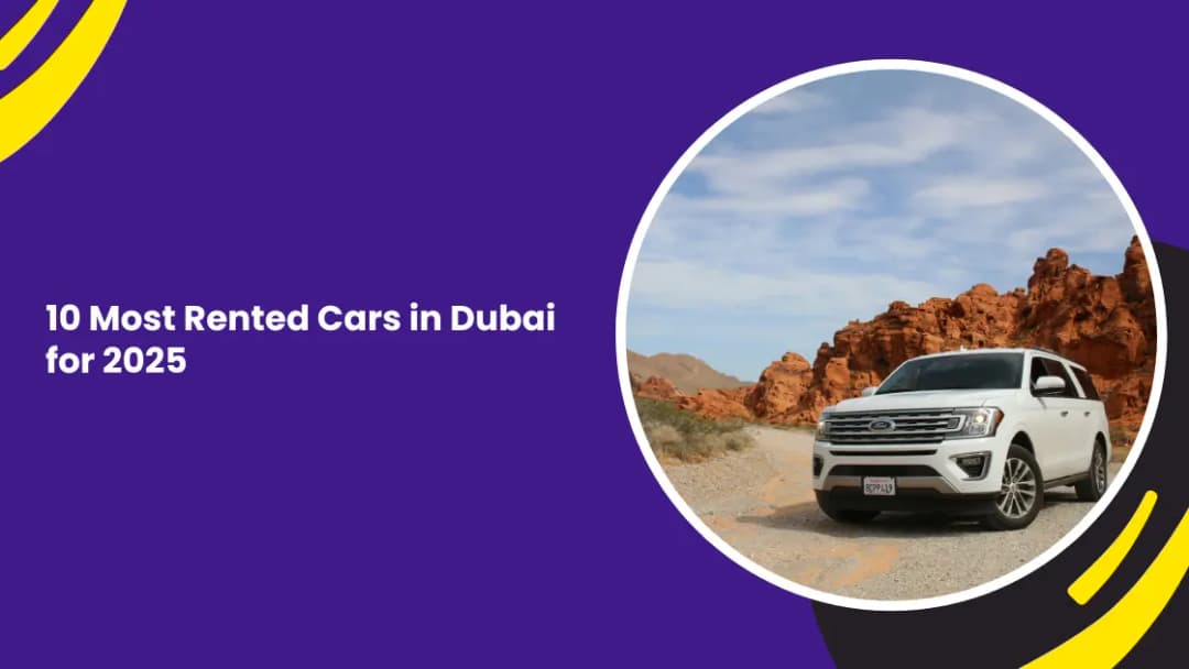 10 Most Rented Cars in Dubai for 2025