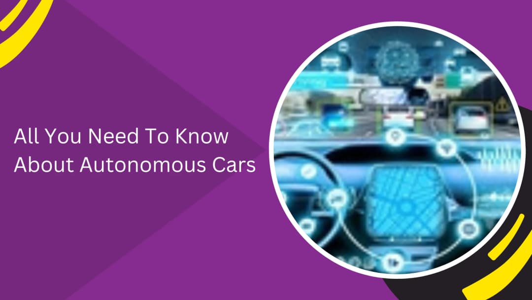 Understanding the Pros and Cons of Autonomous Cars