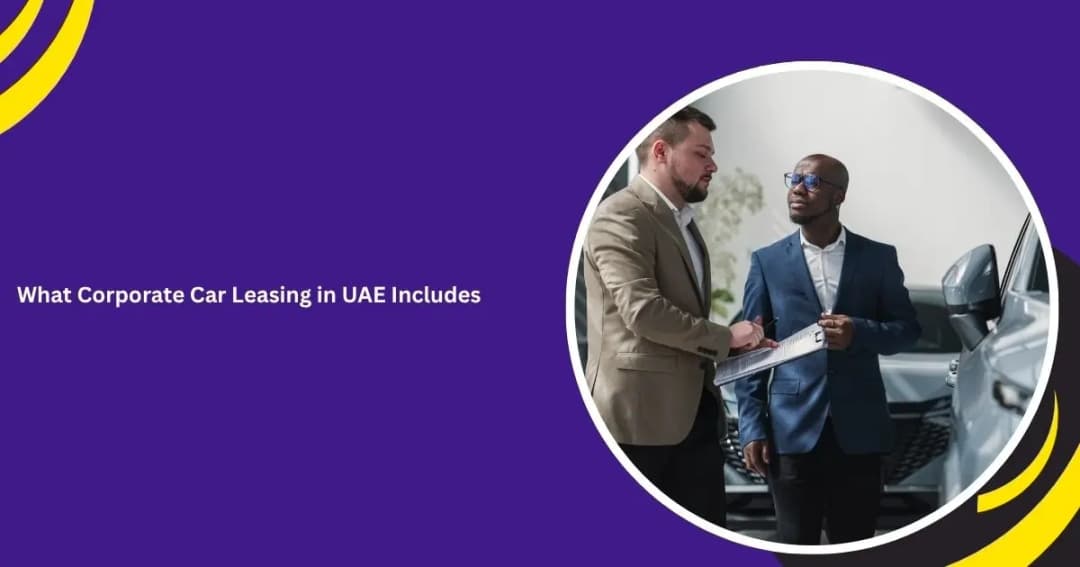 What Corporate Car Leasing in UAE Includes