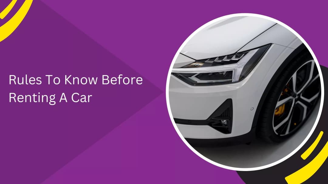 Rules To Know Before Renting A Car