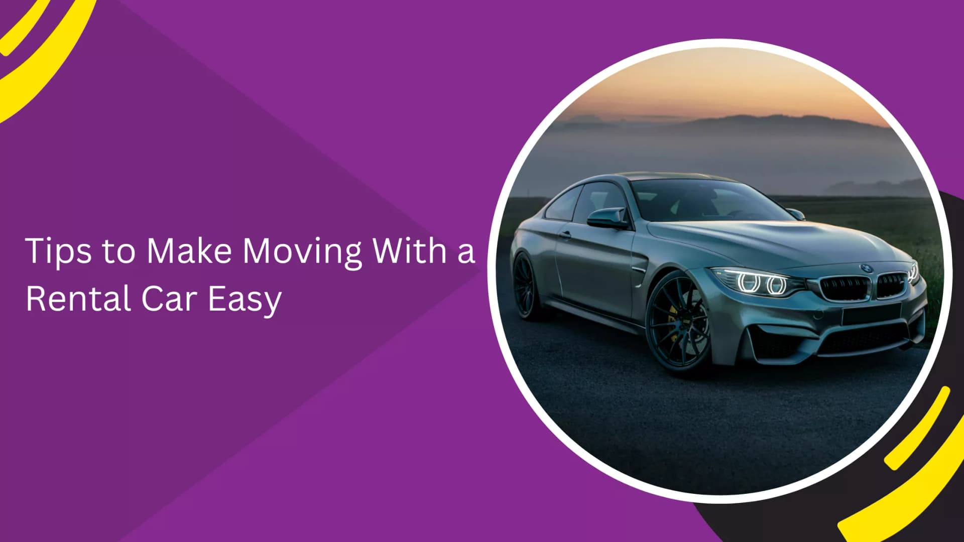 Tips to Make Moving with a Rental Car Easier_blogs